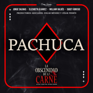 Obscenidad de la Carne | Pachuca