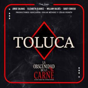 Obscenidad de la Carne | Toluca
