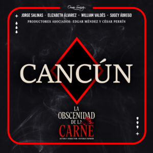 Obscenidad de la Carne | Cancún